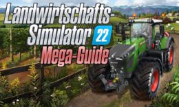 Unser Mega-Guide zum Landwirtschafts-Simulator 22. © GIANTS Software; Bildmontage: DailyGame