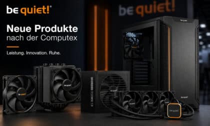 be quiet! baut sein Hardware Sortiment weiter aus und setzt auf leisere Technik